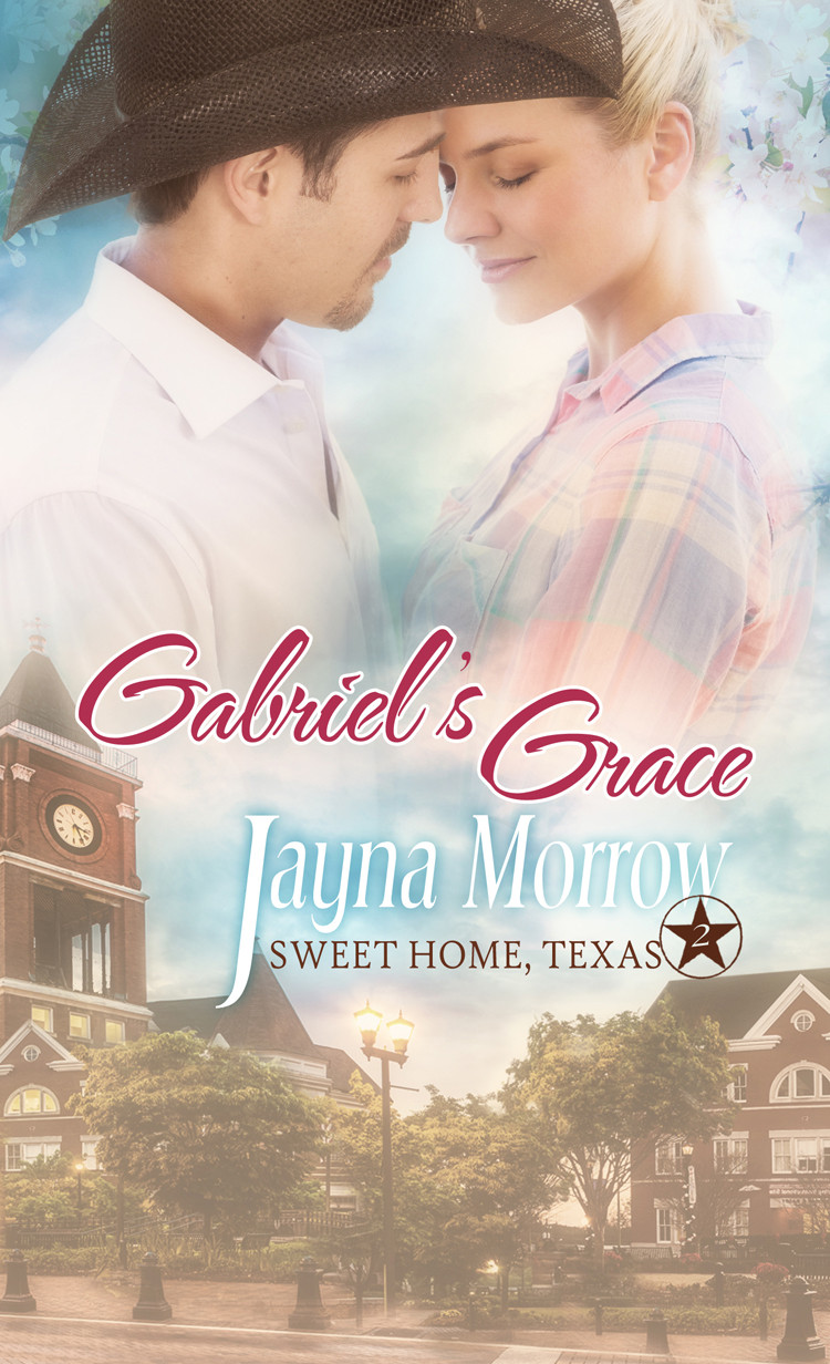 Gabriels Grace Sweet Home Texas 2 Jayna Morrow Morrow Jayna