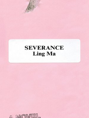 Severance Ling Ma