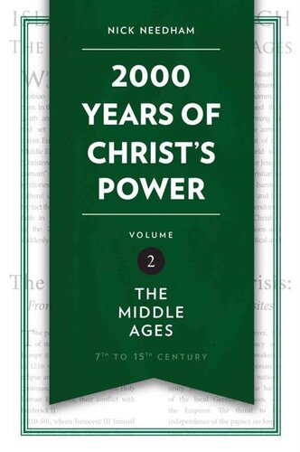 2000 Years Of Christs Power Vol 2 The Middle Ages Nick R Needham