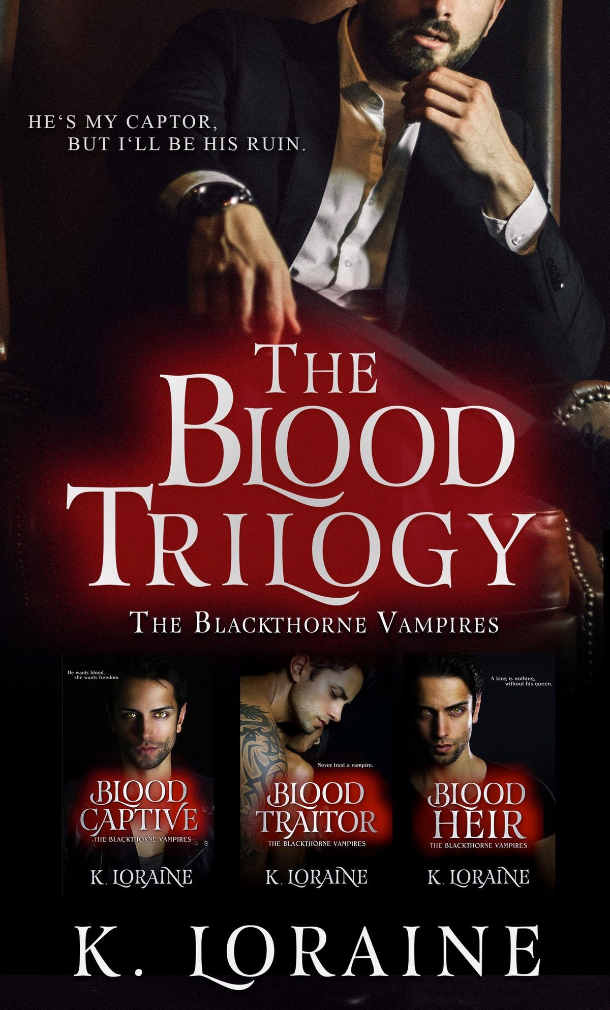 The Blood Trilogy The Blackthorne Vampires Books 13 K Loraine