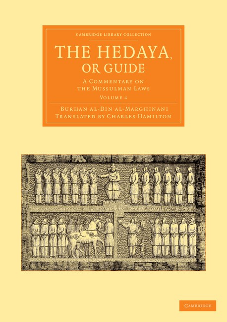 The Hedaya Or Guide A Commentary On The Mussulman Laws Volume 4 Translated By Charles Hamilton Burhan Aldin Almarghinani
