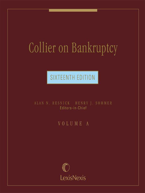Collier On Bankruptcy Volume A Alan N Resnick Resnick Alan N