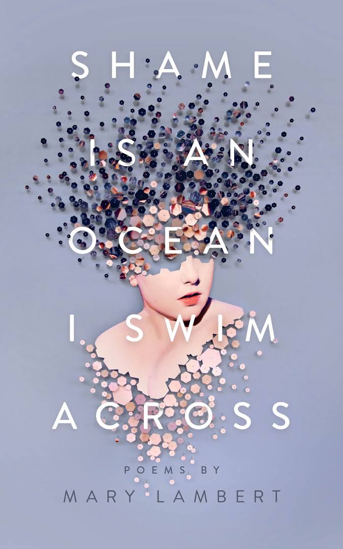 Shame Is An Ocean I Swim Across Poems By Mary Lambert Mary Lambert