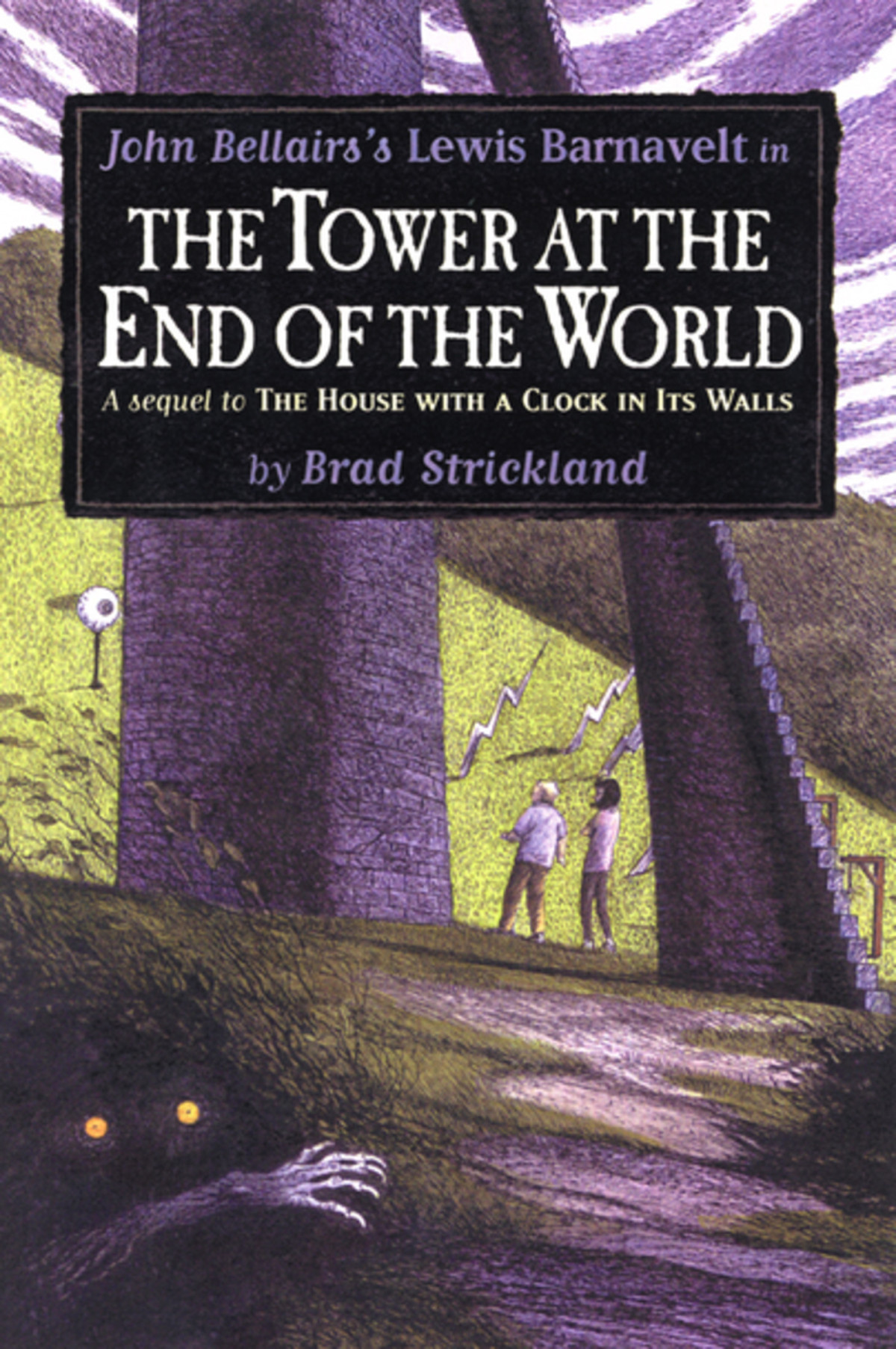 The Tower At The End Of The World Brad Strickland John Bellairs Brad Strickland