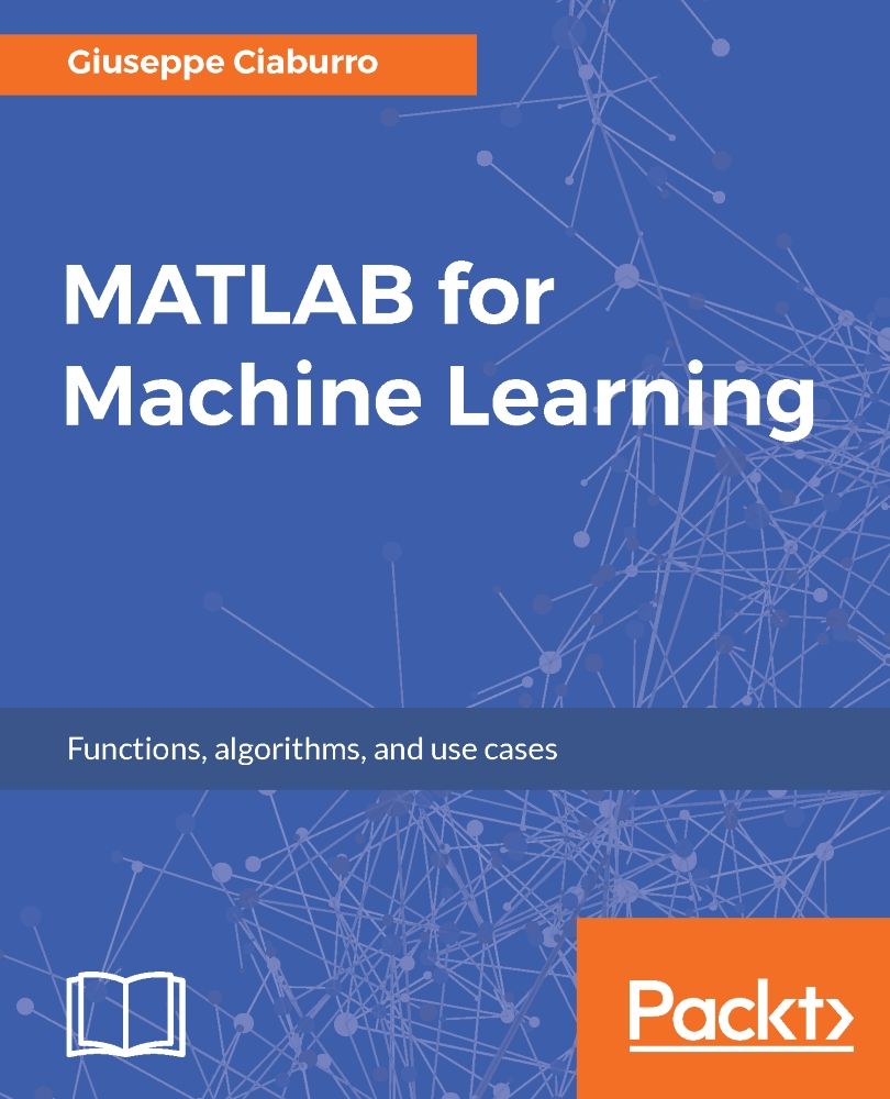 Matlab For Machine Learning Giuseppe Ciaburro Ciaburro Giuseppe