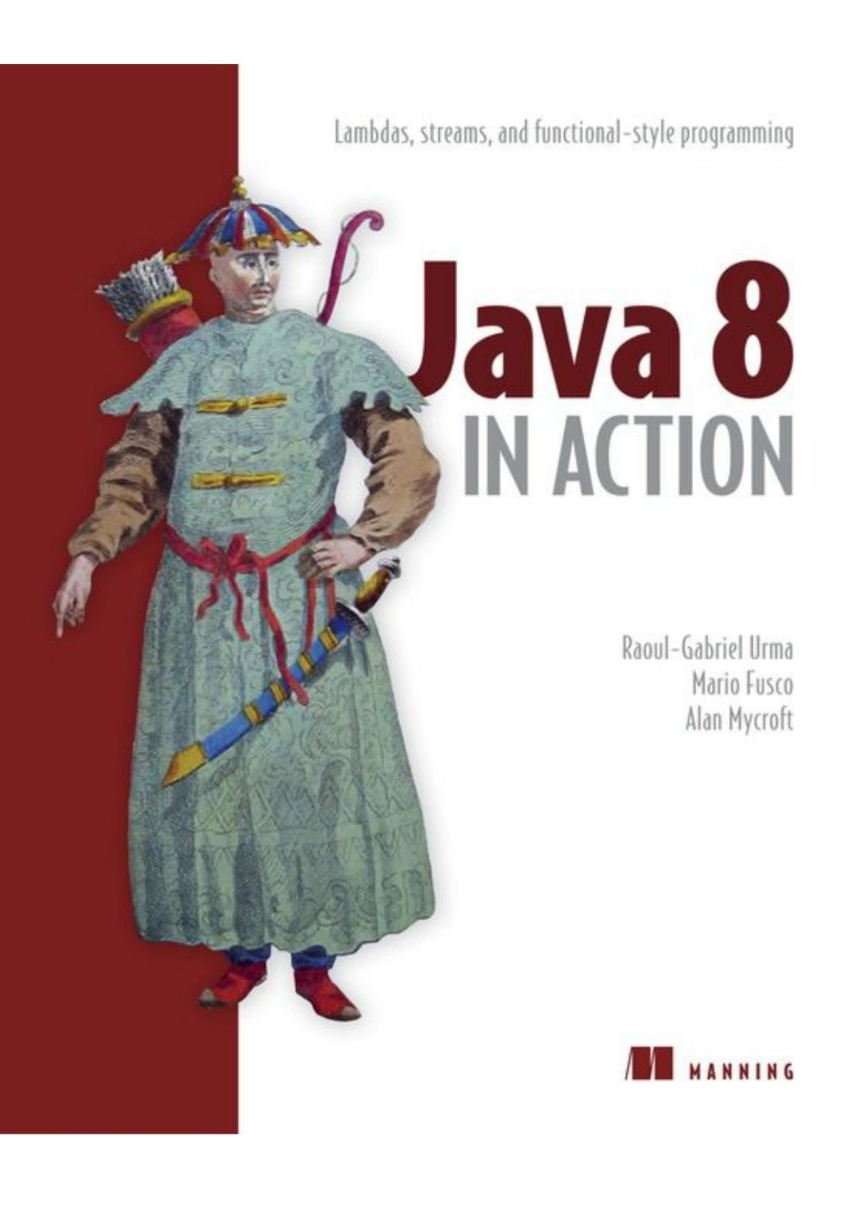 Java 8 In Action Lambdas Streams And Functionalstyle Programming 1st Edition Raoulgabriel Urma