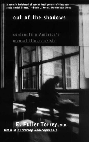 Out Of The Shadows Confronting Americas Mental Illness Crisis E Fuller Torrey