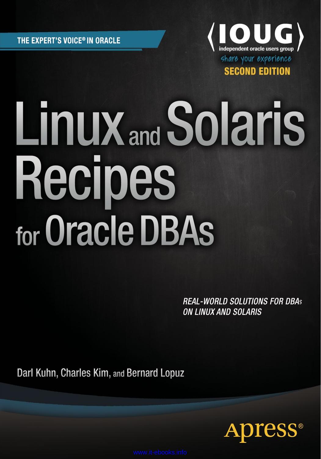 Linux And Solaris Recipes For Oracle Dbas 2nd Edition Darl Kuhn Bernard Lopuz Charles Kim