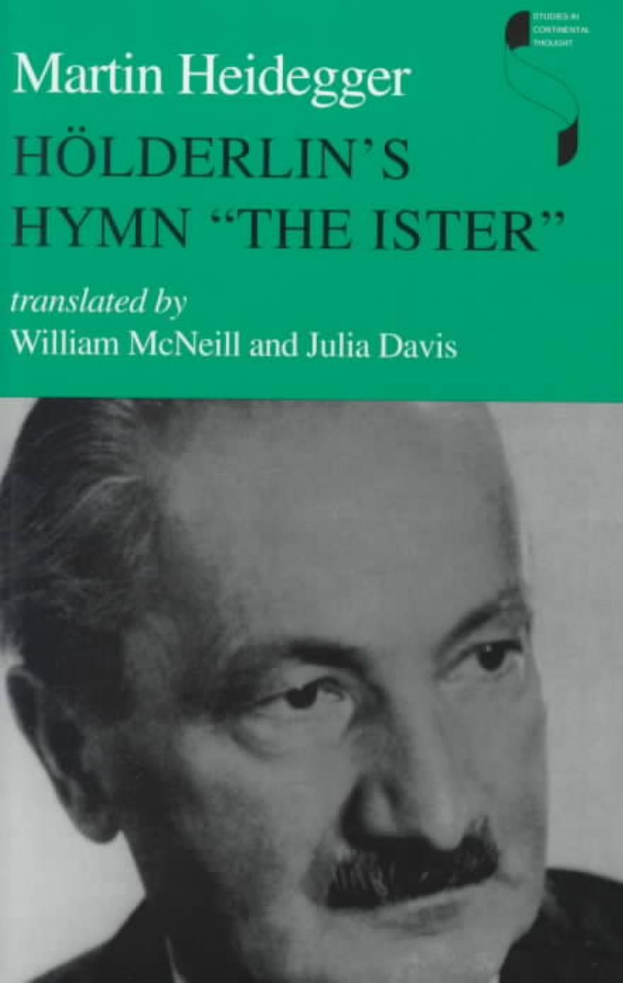 Holderlins Hymn The Ister Martin Heidegger