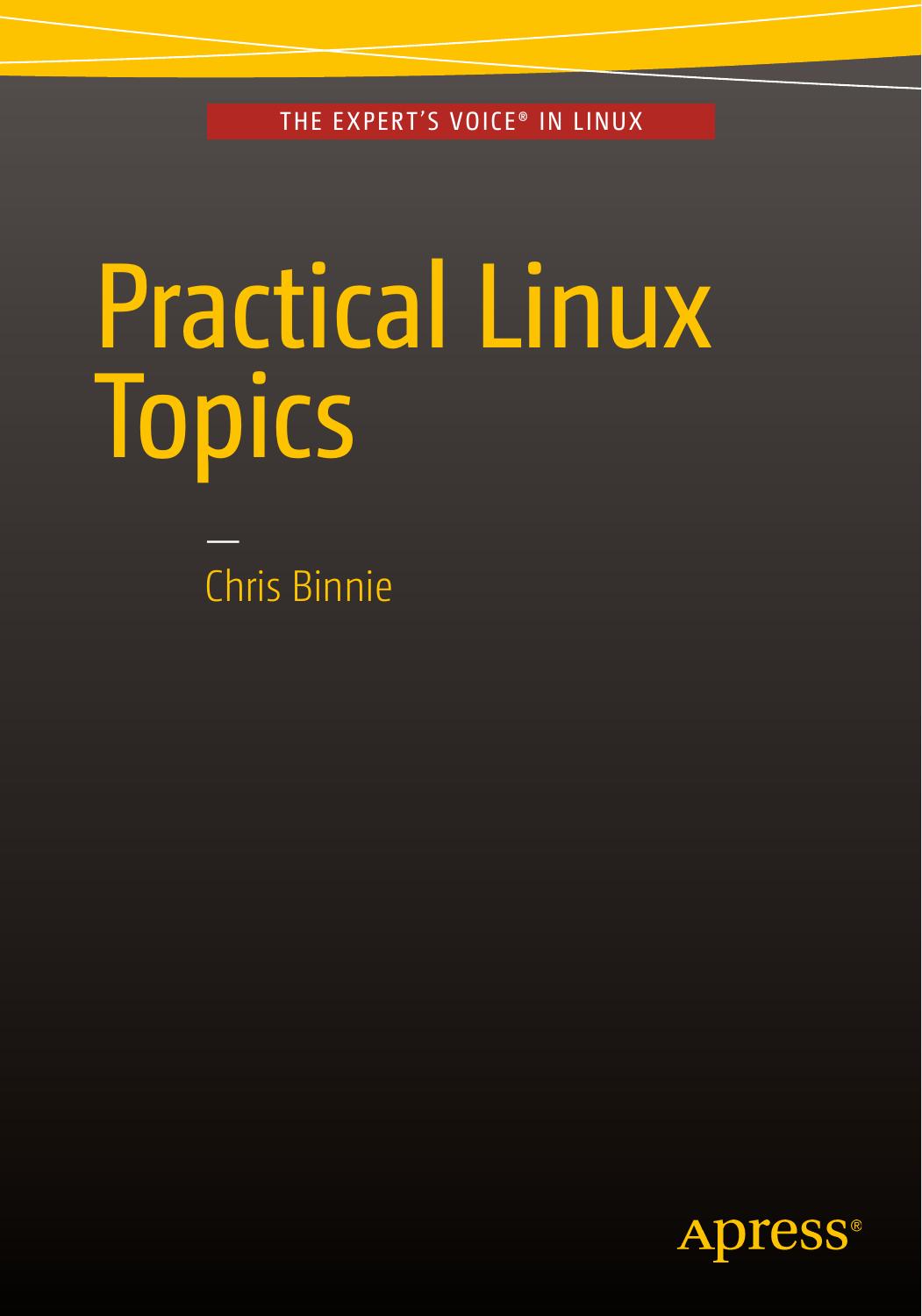 Practical Linux Topics 1st Edition Chris Binnie