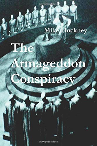 The Armageddon Conspiracy Second Edition Mike Hockney