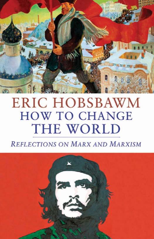 How To Change The World Hobsbawm E J