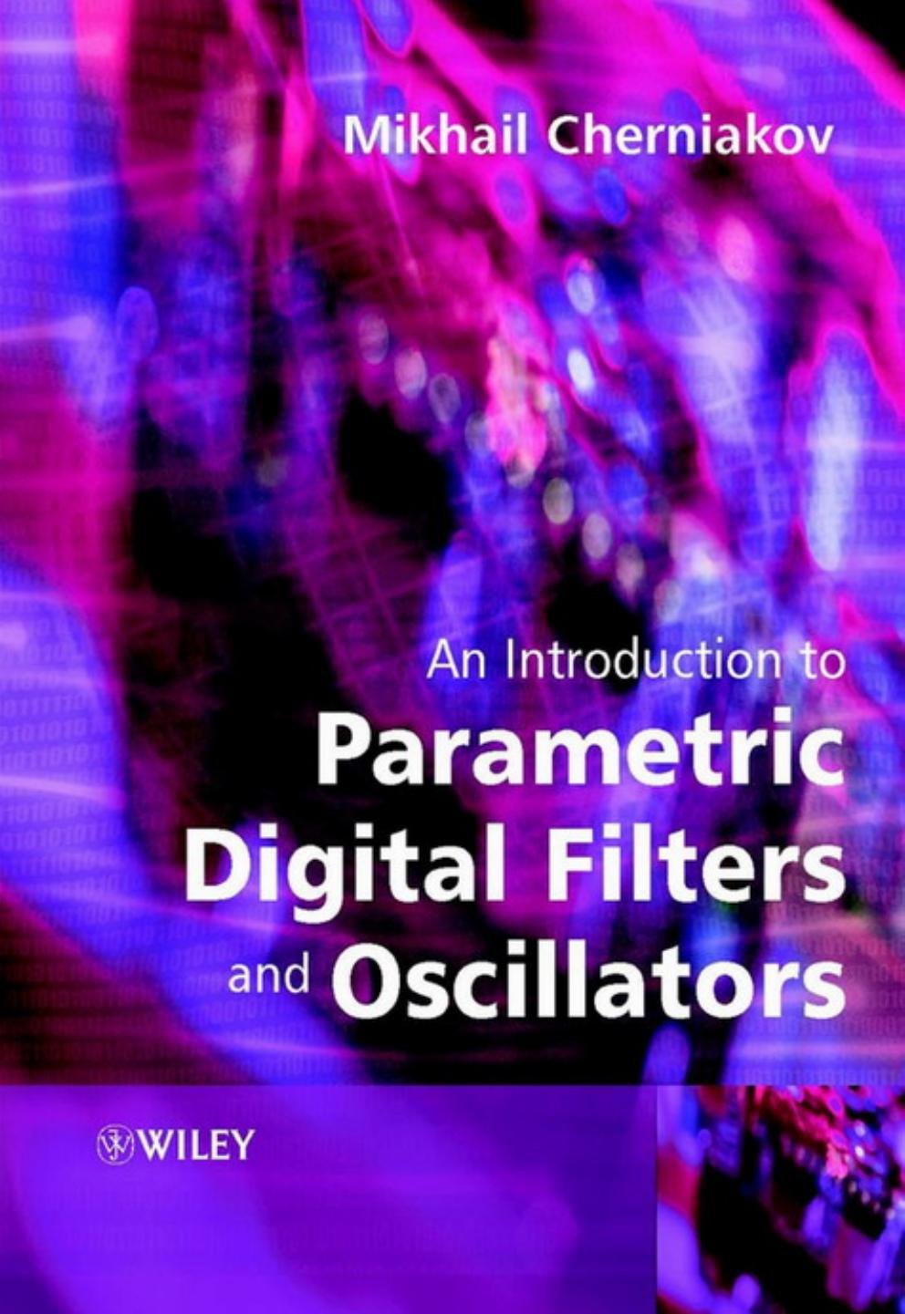 An Introduction To Parametric Digital Filters And Oscillators Mikhail Cherniakov