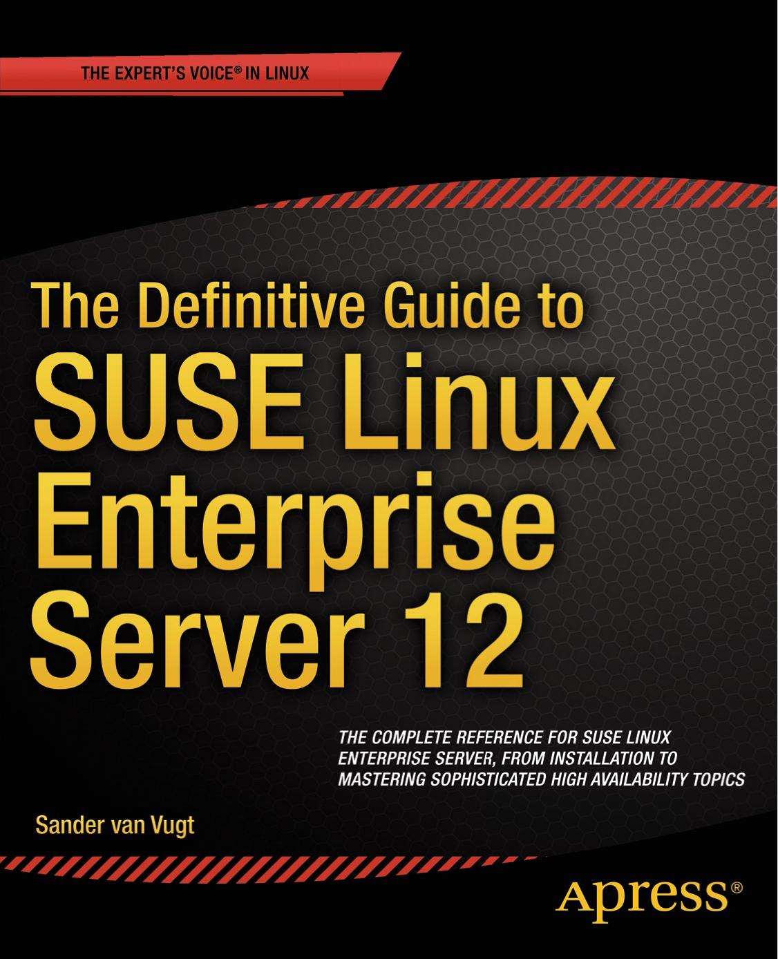 The Definitive Guide To Suse Linux Enterprise Server 12 Sander Van Vugt