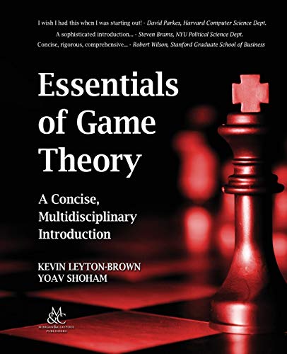Essentials Of Game Theory A Concise Multidisciplinary Introduction Kevin Leytonbrown