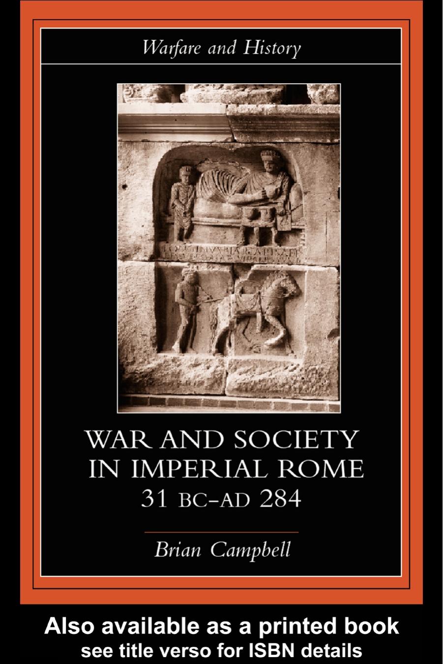 War And Society In Imperial Rome 31 Bcad 284 Brian Campbell
