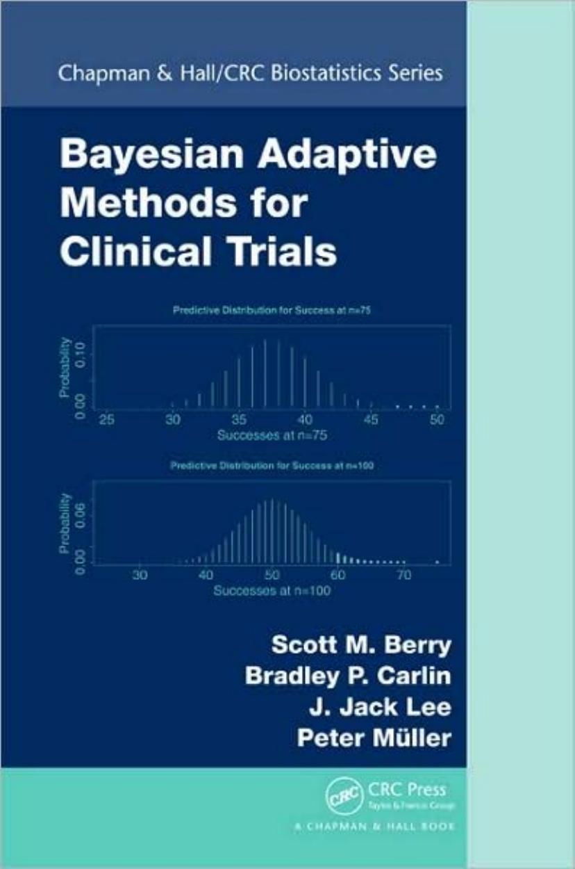 Bayesian Adaptive Methods For Clinical Trials Chapman Hallcrc Biostatistics Series Scott M Berry