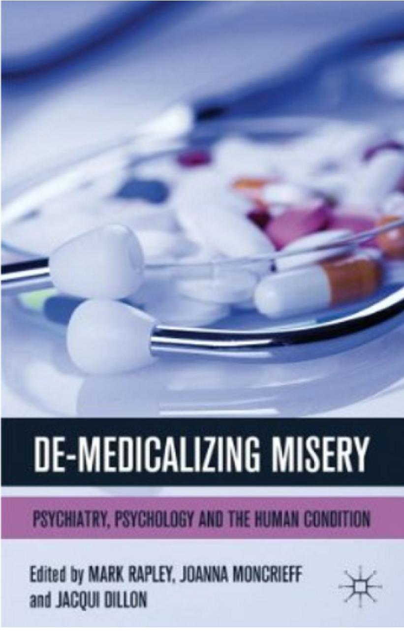 Demedicalizing Misery Psychiatry Psychology And The Human Condition Rapley