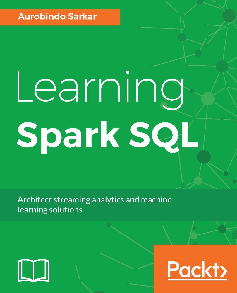 Learning Spark Sql Aurobindo Sarkar Sarkar Aurobindo