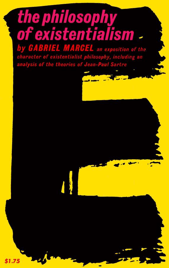The Philosophy Of Existentialism Gabriel Marcel Gabriel Marcel