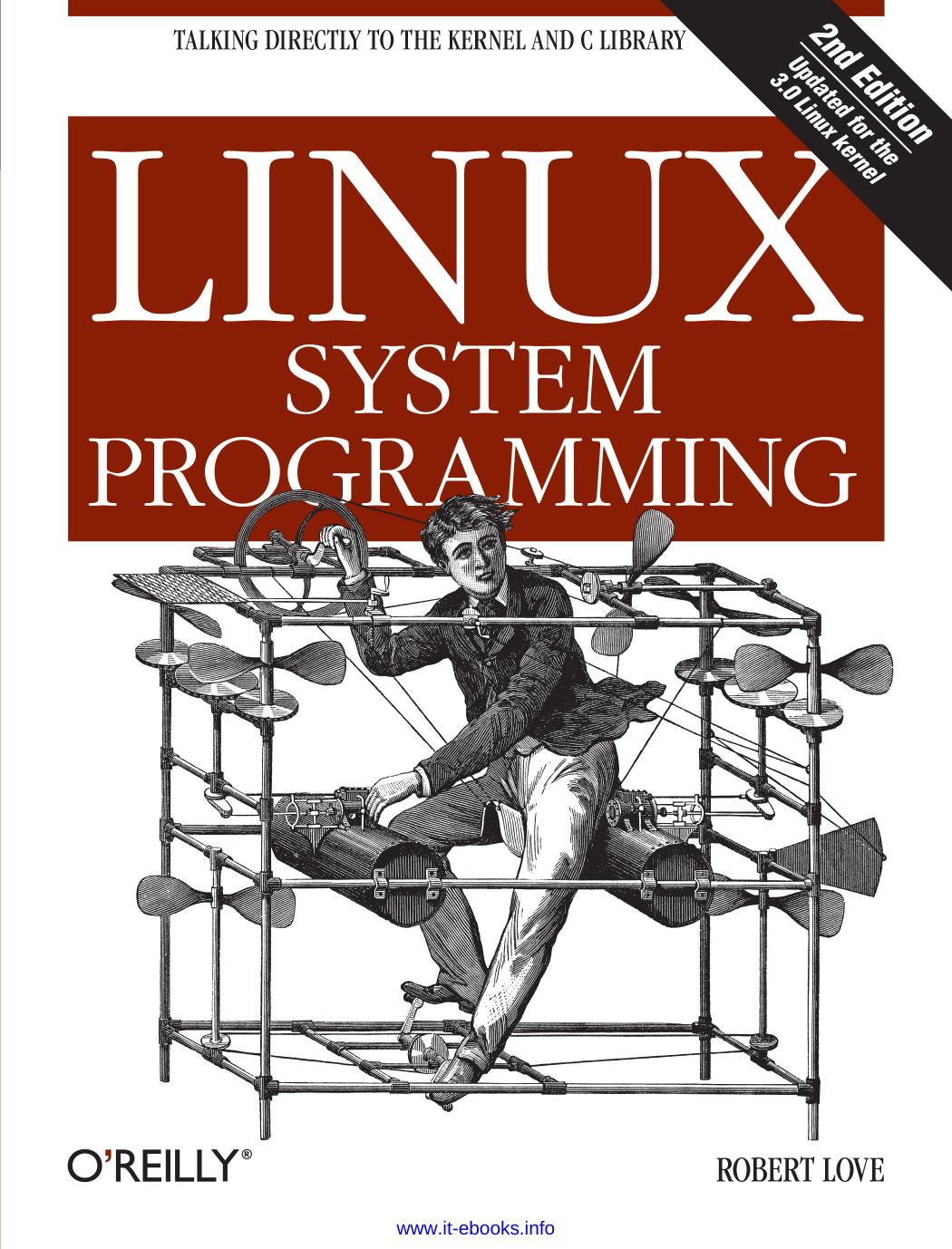 Linux System Programmingupdated For The 30 Linux Kernel 2nd Edition 2nd Edition Robert Love