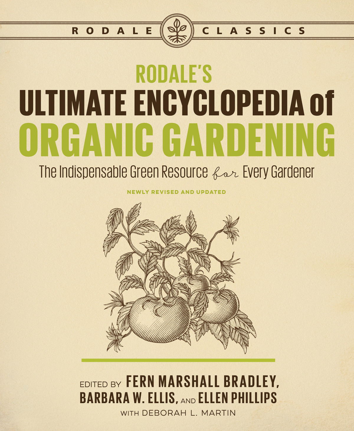 Rodales Ultimate Encyclopedia Of Organic Gardening The Indispensable Green Resource For Every Gardener Fern Marshall Bradley