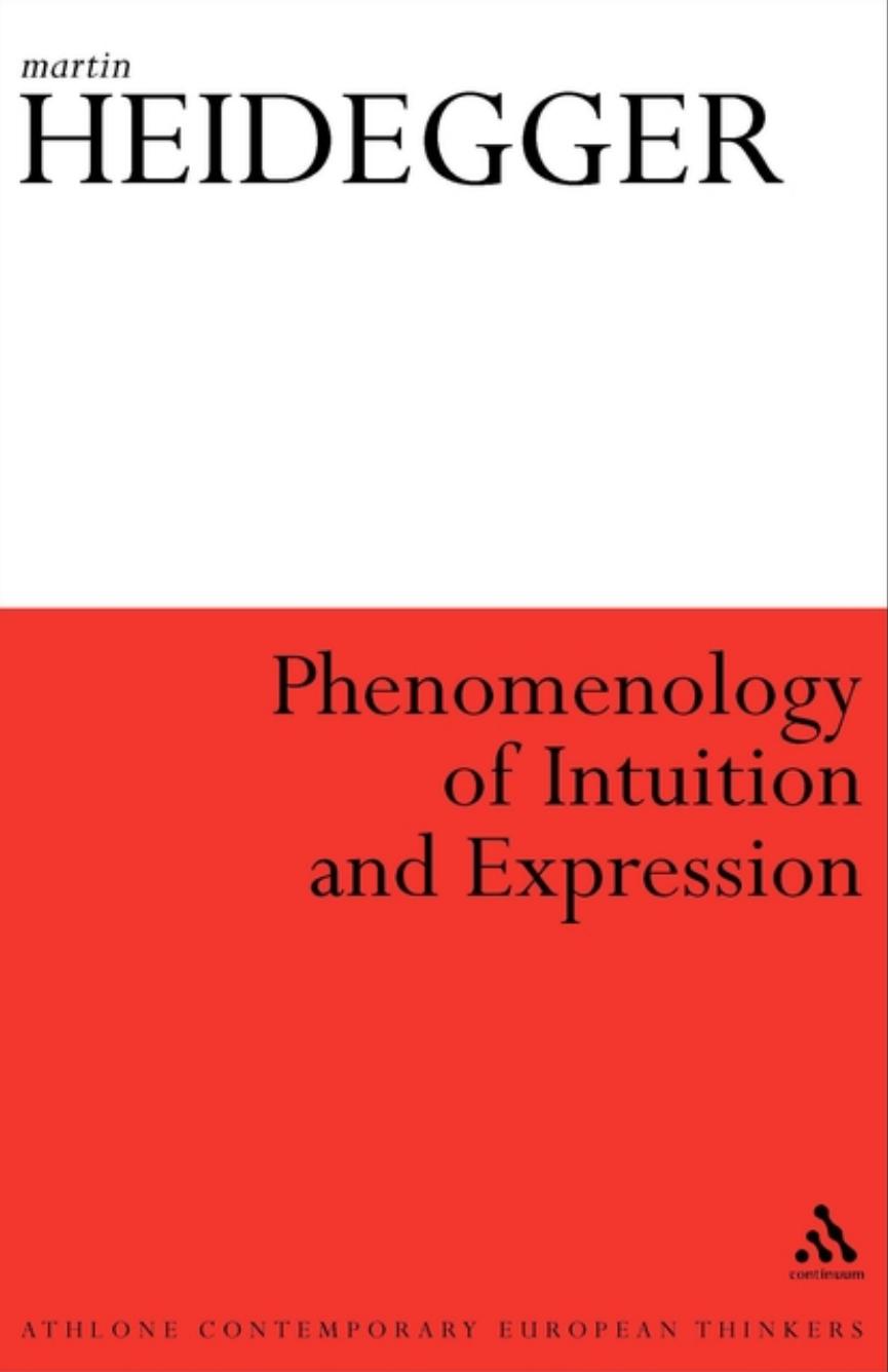Martin Heidegger Phenomenology Of Intuition And Expression Gesamtausgabeii Abteilung Vorlesungen Bd 59 Martin Heidegger Translator Tracy Colony