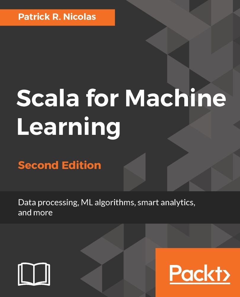 Scala For Machine Learning Second Edition Patrick Nicolas Nicolas