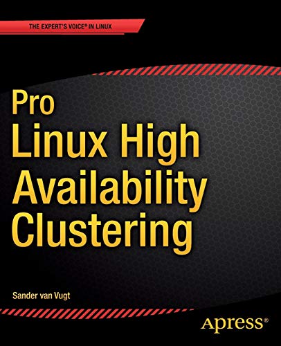 Pro Linux High Availability Clustering 1st Ed Sander Van Vugt
