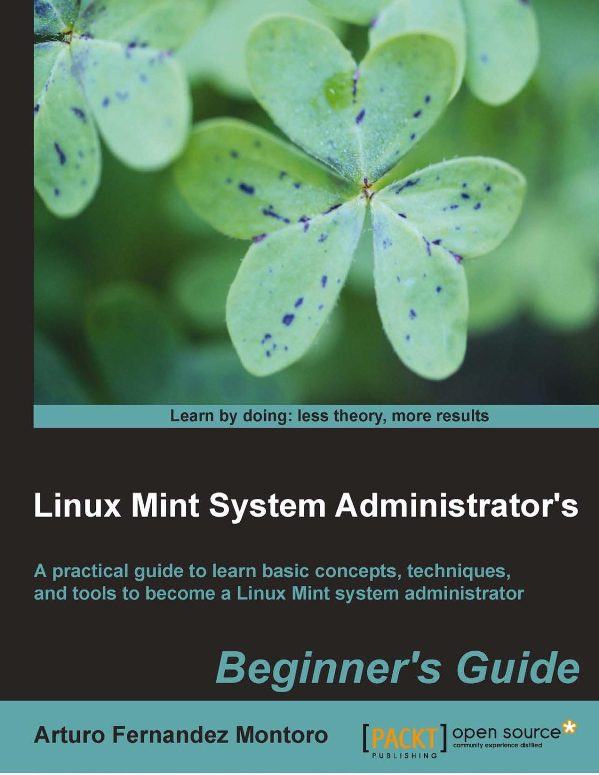Linux Mint System Administrators Beginners Guide 1st Edition Arturo Fernandez Montoro