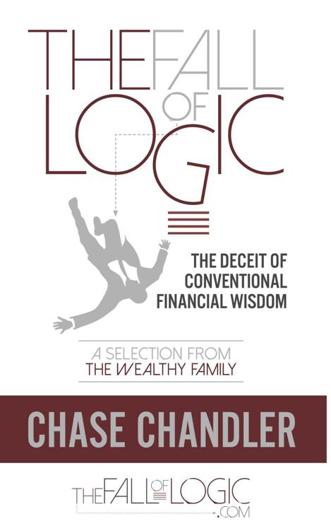 The Fall Of Logic The Deceit Of Conventional Financial Wisdom B Chase Chandler Chandler
