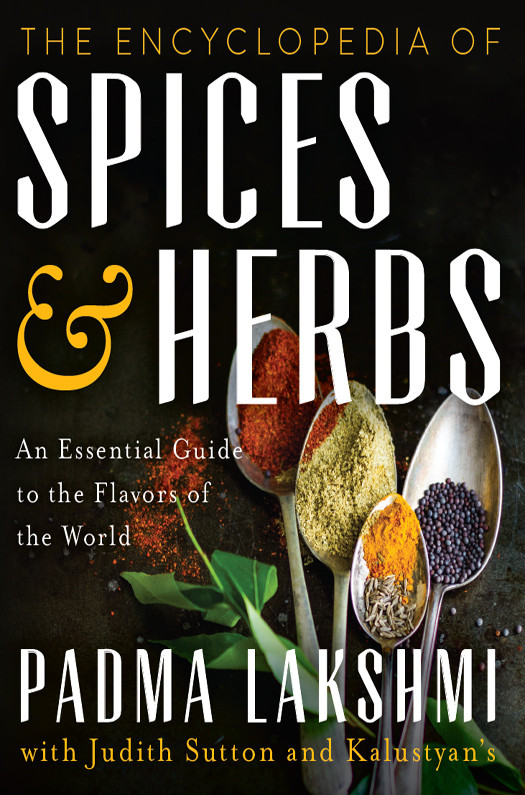 The Encyclopedia Of Spices And Herbs Padma Lakshmi