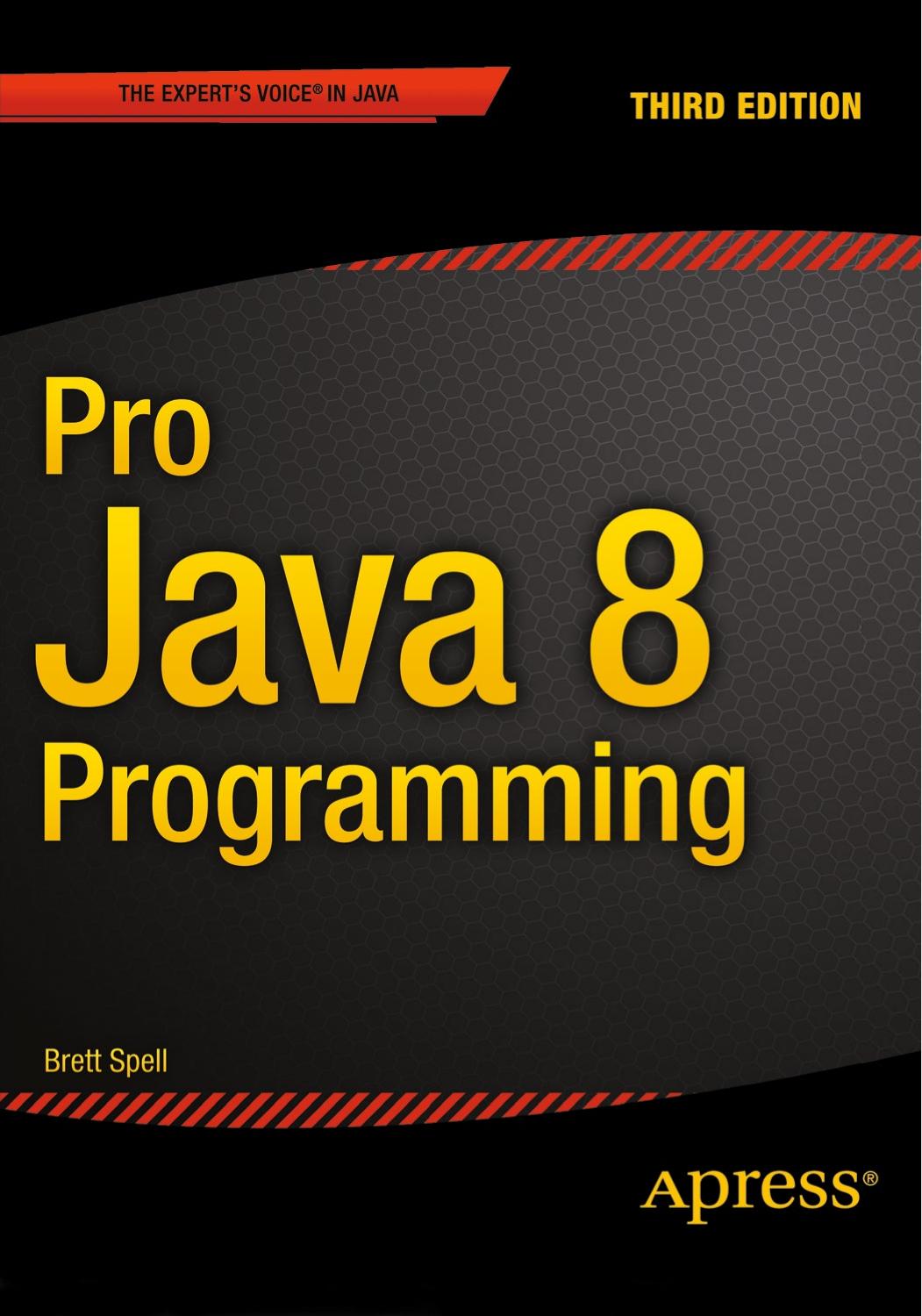 Pro Java 8 Programming 3rd Edition 3rd Edition Terrill Brett Spell