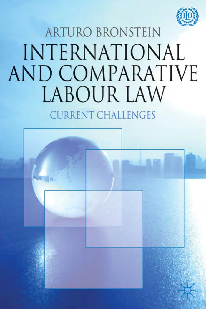 International And Comparative Labour Law Current Challenges Arturo Bronstein