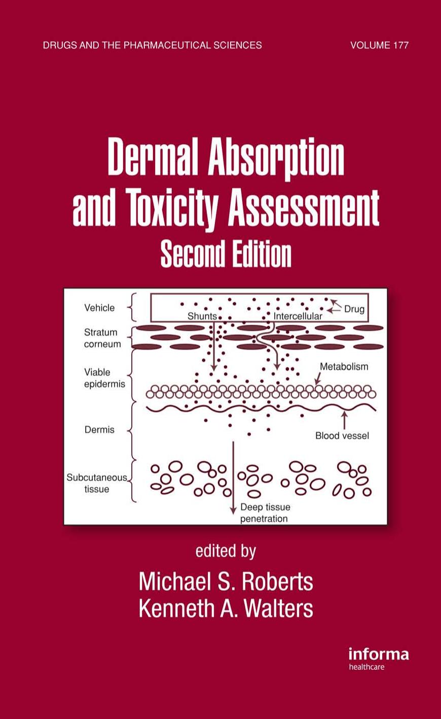 Dermal Absorption And Toxicity Assessment Second Edition Drugs And The Pharmaceutical Sciences Michael S Roberts