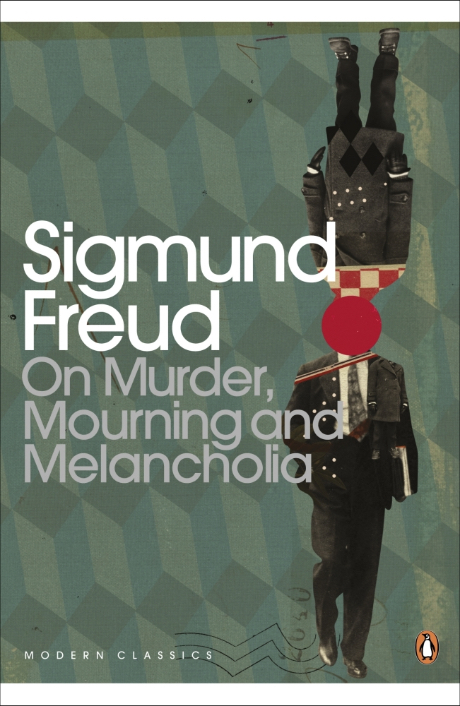 On Murder Mourning And Melancholia Sigmund Freud