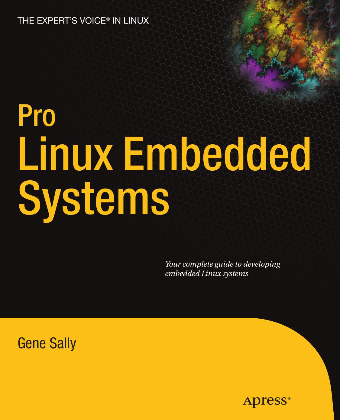Pro Linux Embedded Systems 1st Edition Gene Sally