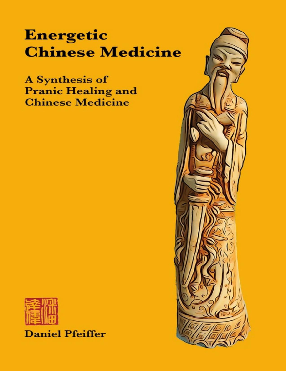 Energetic Chinese Medicine Daniel Pfeiffer
