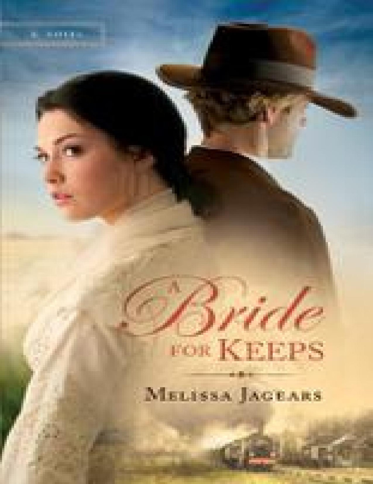 A Bride For Keeps Unexpected Brides Book 1 A Novel Jagears