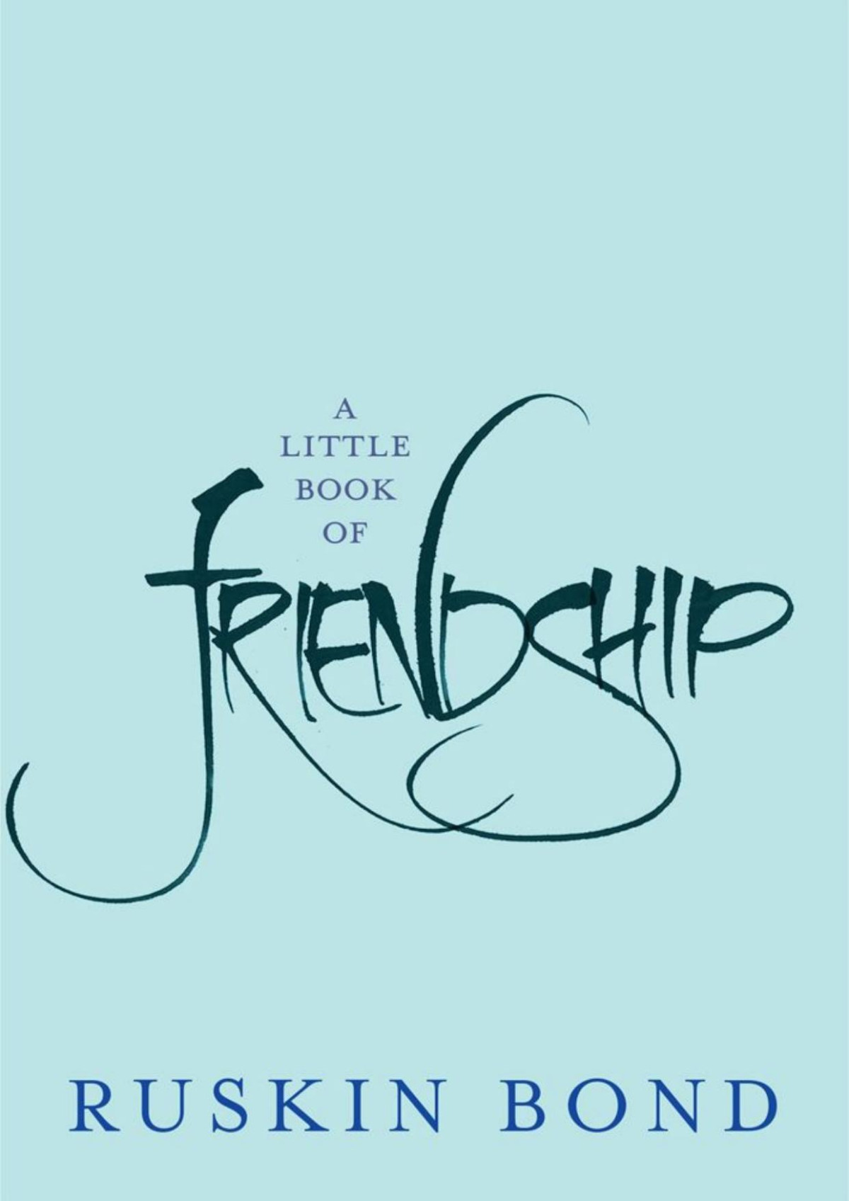 A Little Book Of Friendship Ruskin Bond Bond Ruskin
