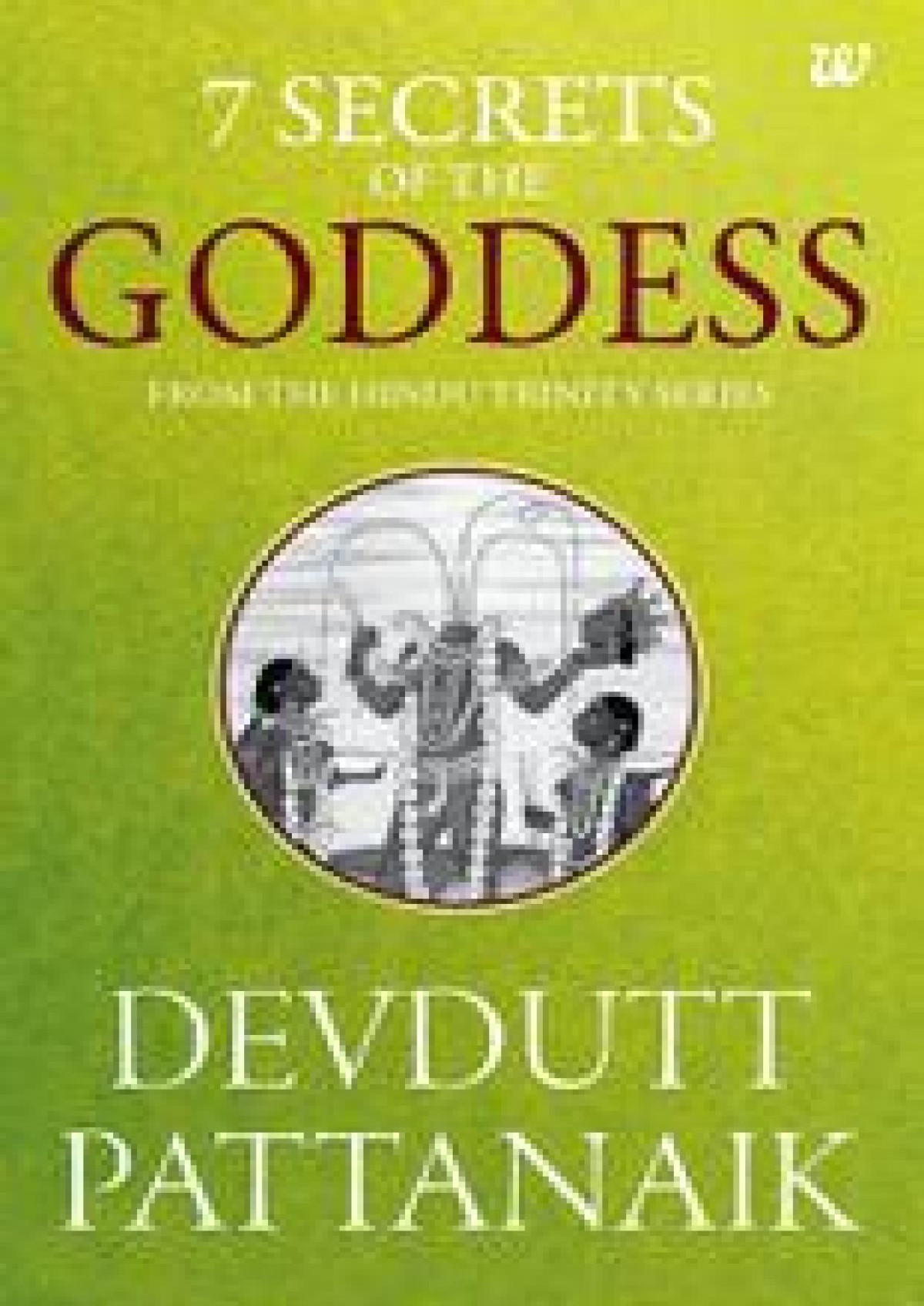 7 Secrets Of The Goddess Pattanaik Devdutt