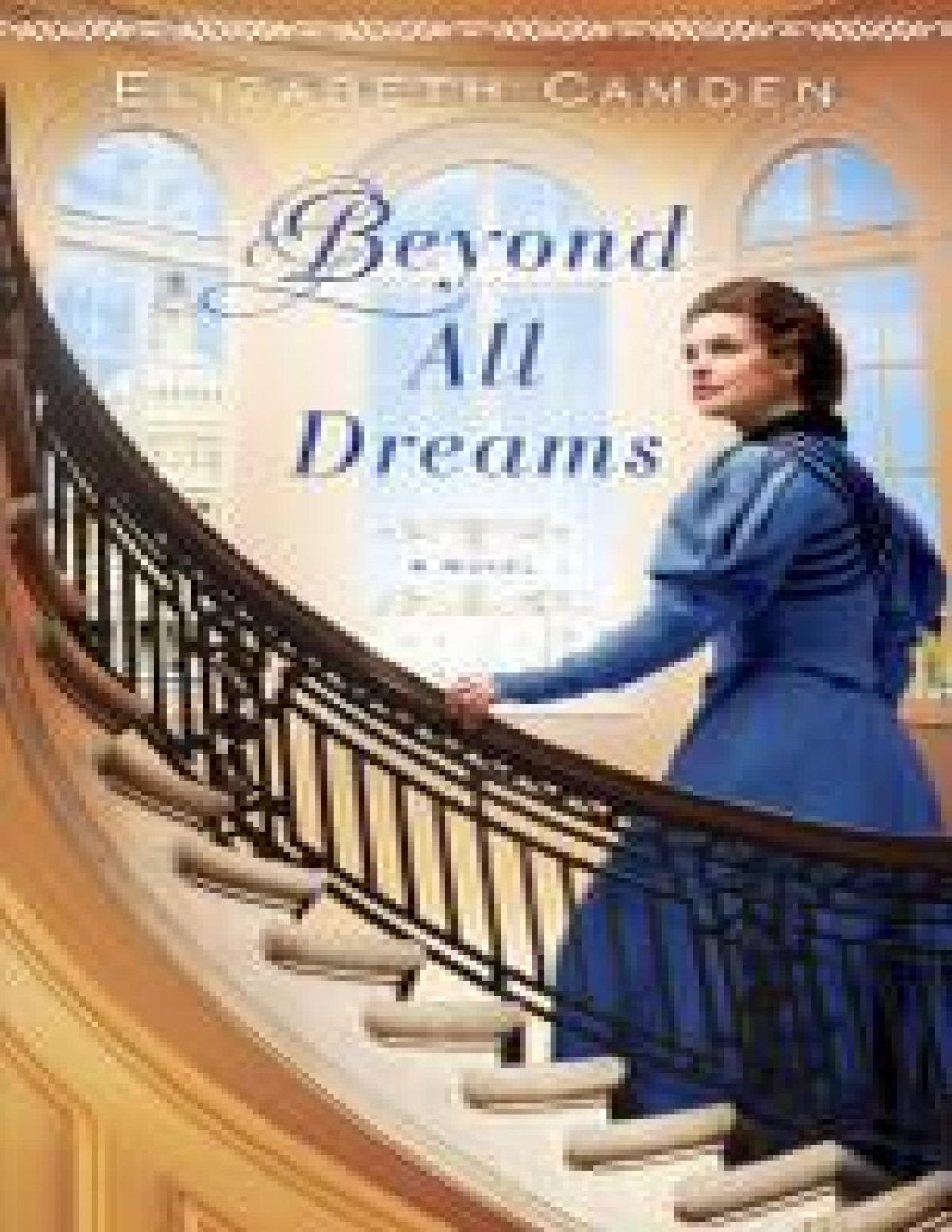 Beyond All Dreams Camden Elizabeth