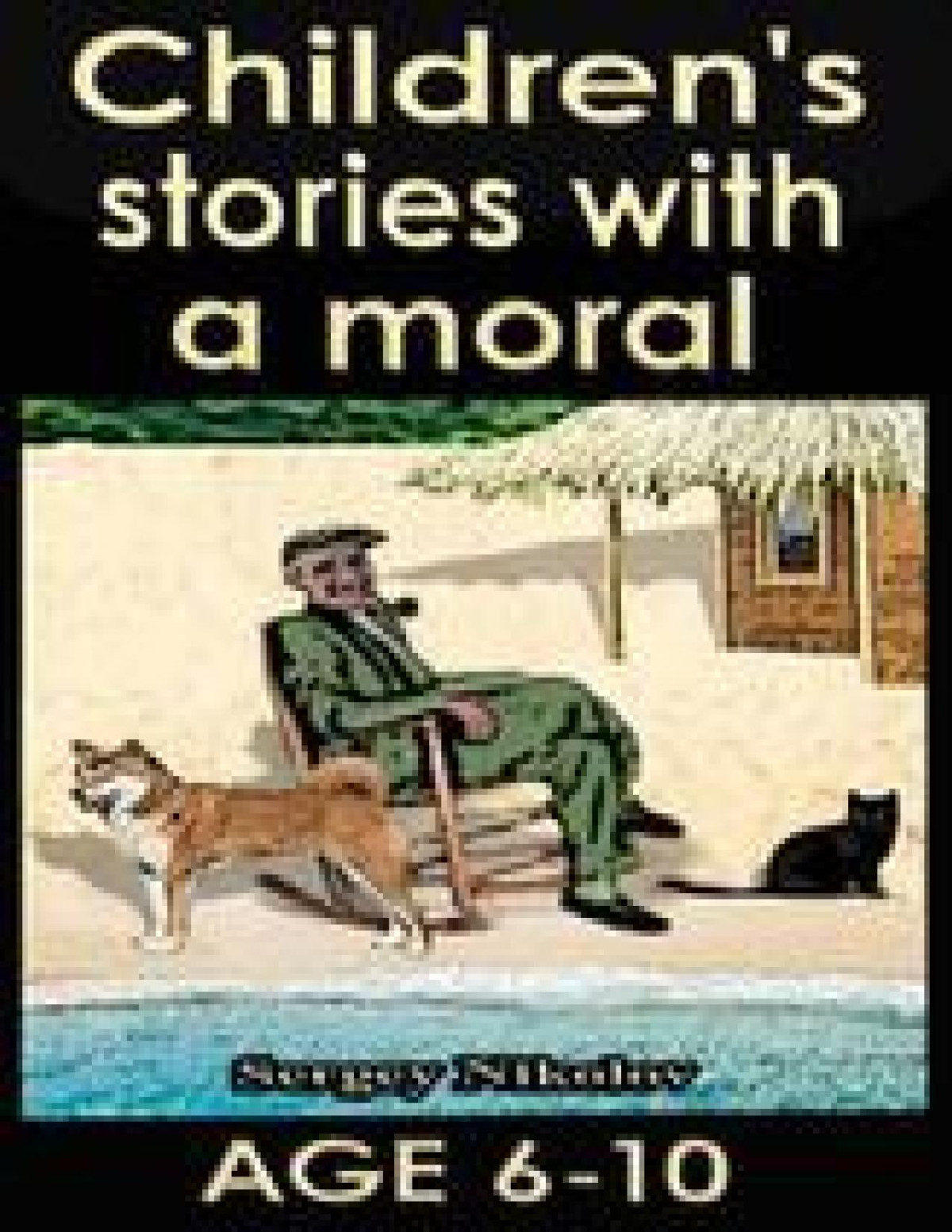 Childrens Stories With A Moral By Sergey Nikolov Nikolov Sergey