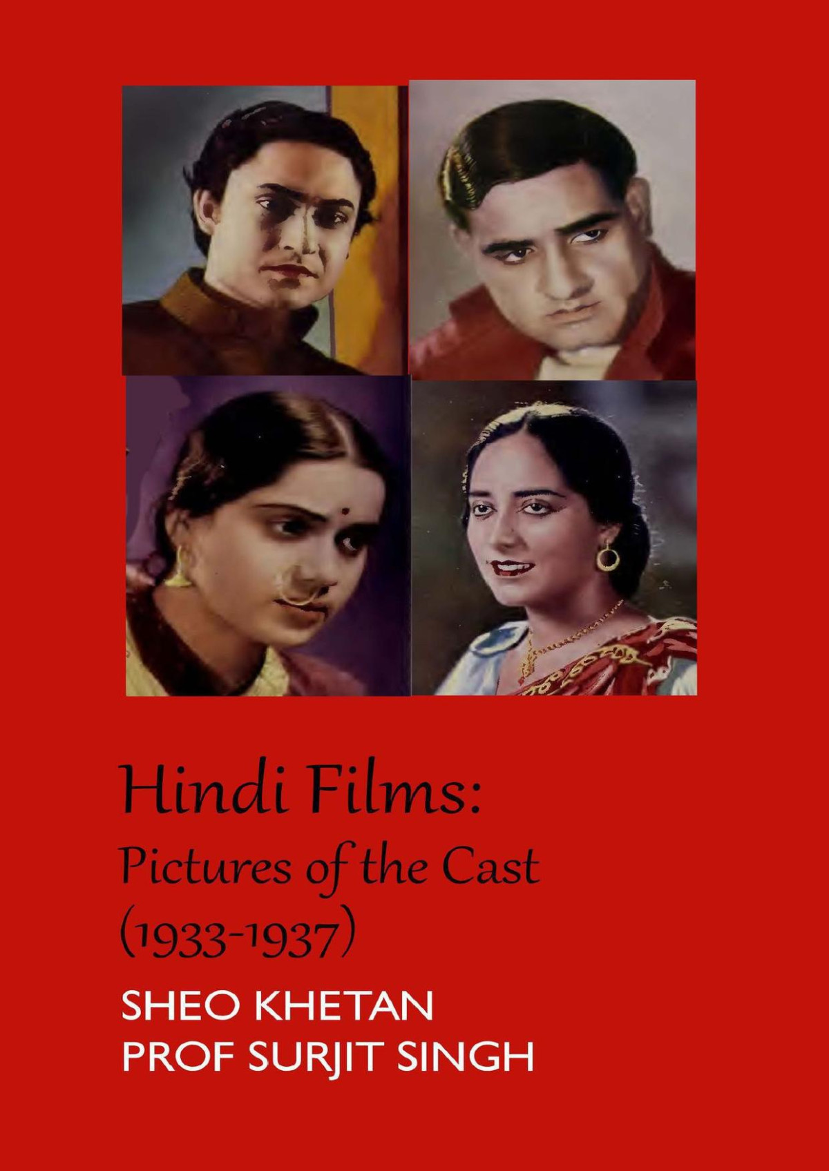 Hindi Films Pictures Of The Cast 19331937 Pictorial Filmography Of Hindi Films Singh