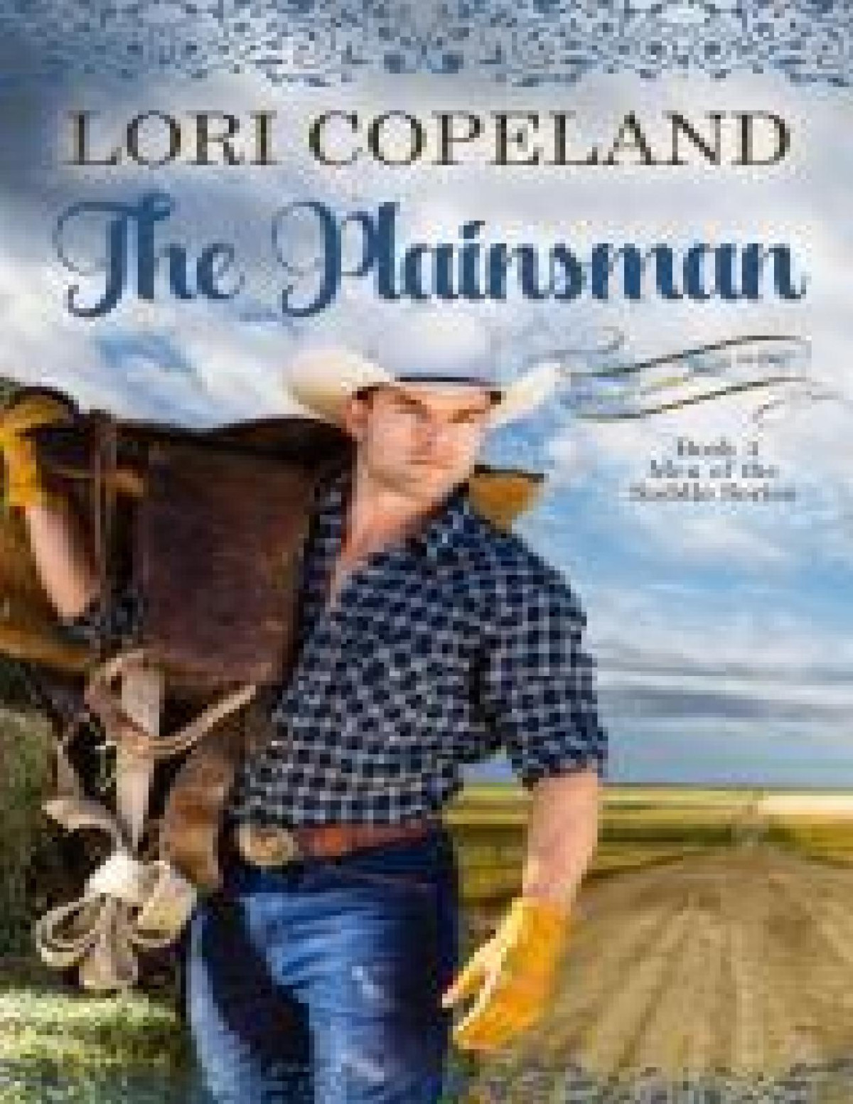 The Plainsman Men Of The Saddle And A Continuation Of Wild West Brides Book 4 Copeland