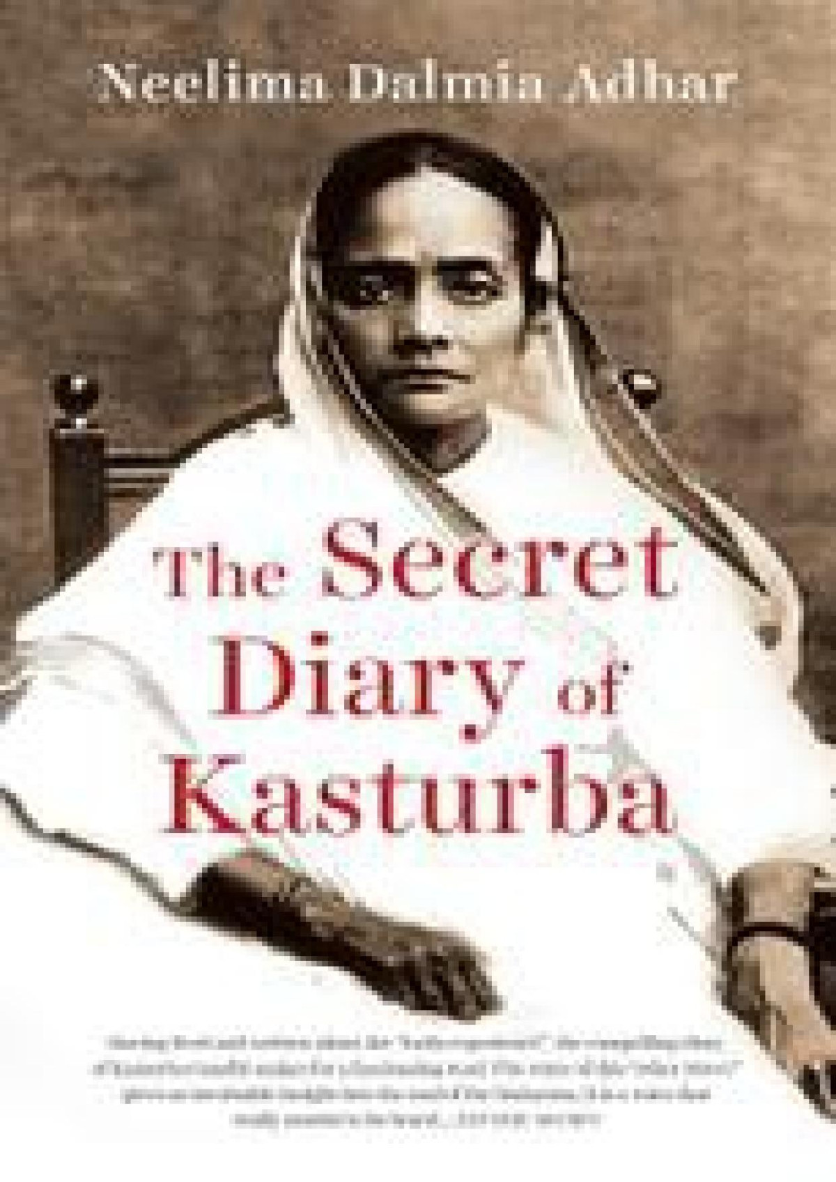 The Secret Diary Of Kasturba Adhar Neelima Dalmia