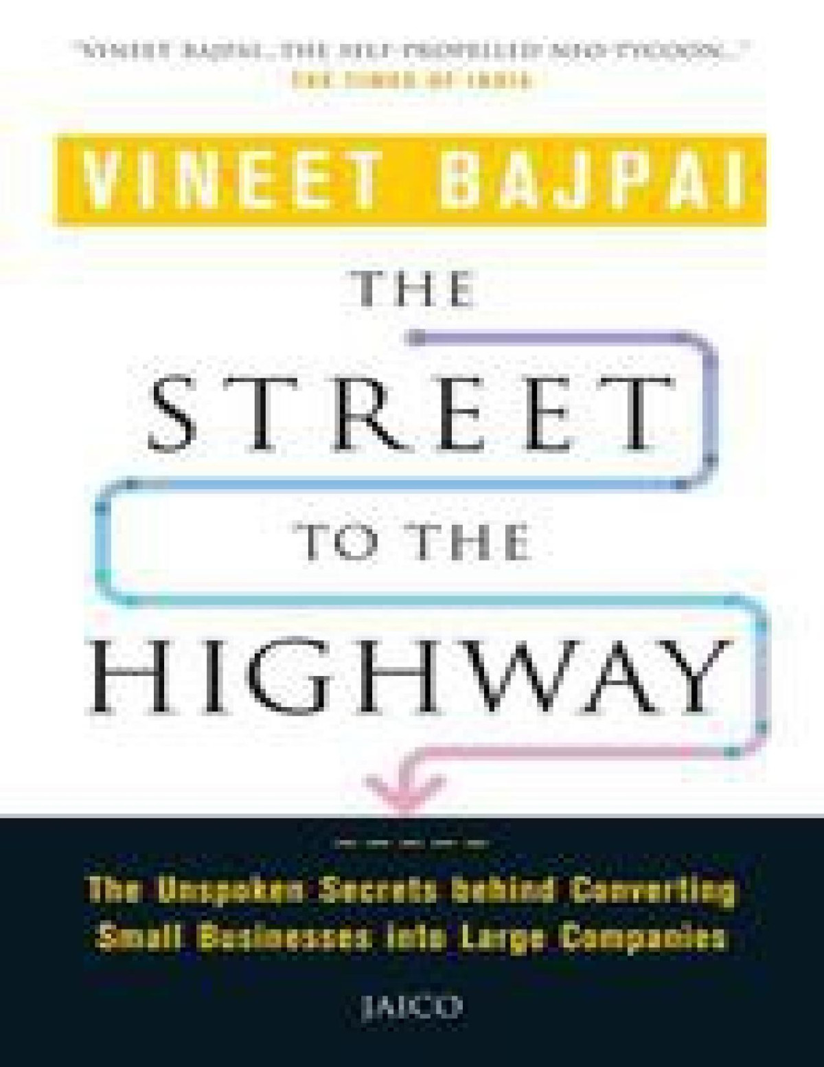 The Street To The Highway Bajpai Vineet