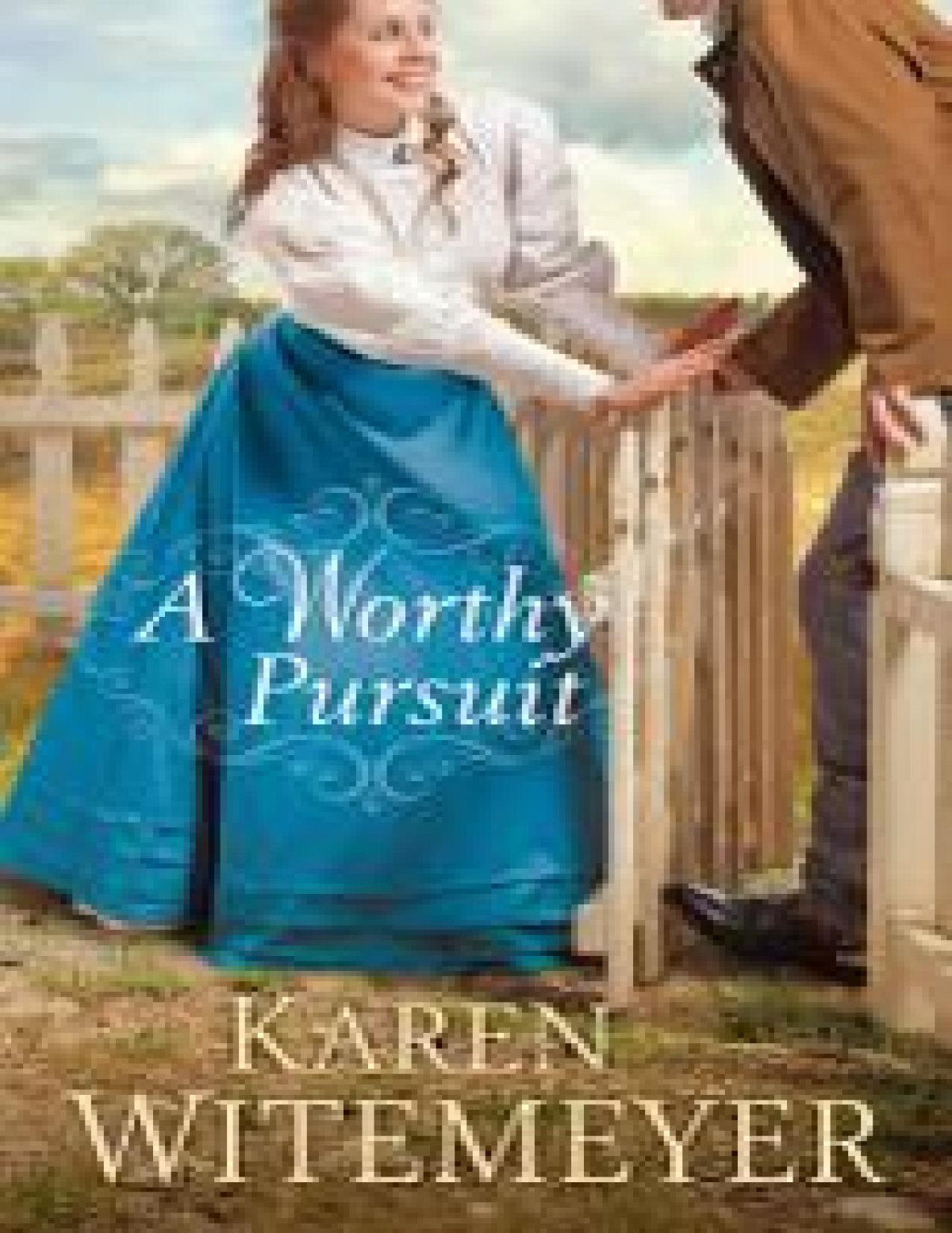 A Worthy Pursuit Witemeyer Karen