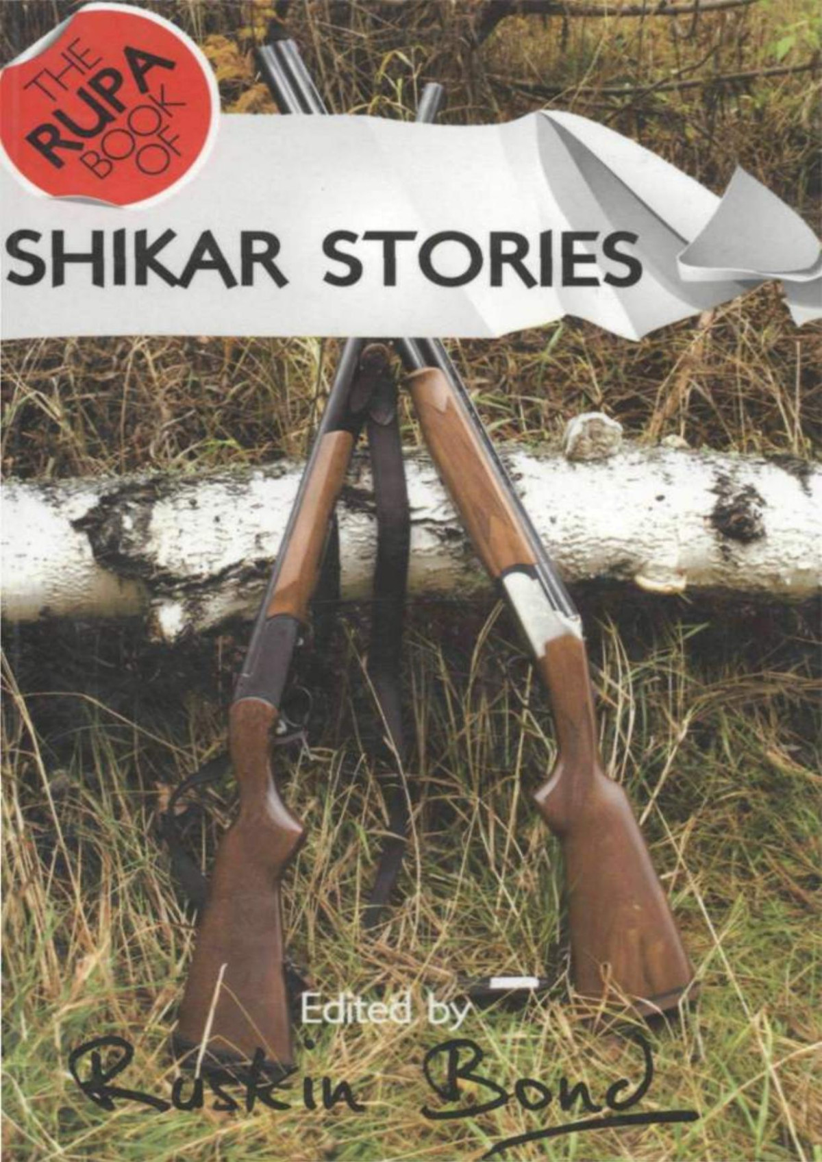 The Rupa Book Of Shikar Stories Great Animal Stories 2 In 1 Ruskin Bond Bond