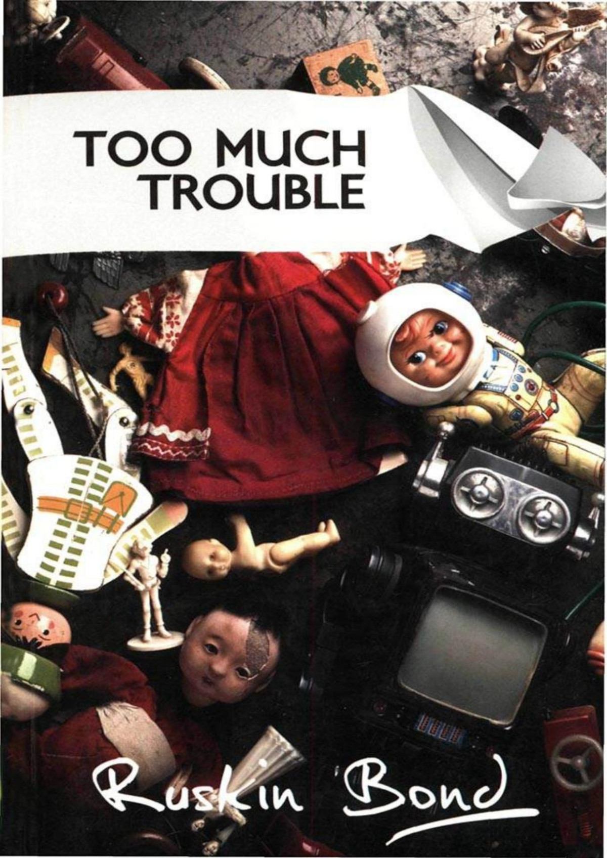 Too Much Trouble Himalyan Tales 2 In 1 Ruskin Bond Bond